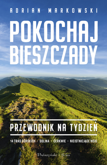 Okladka: Pokochaj Bieszczady. Przewodnik na tydzień
